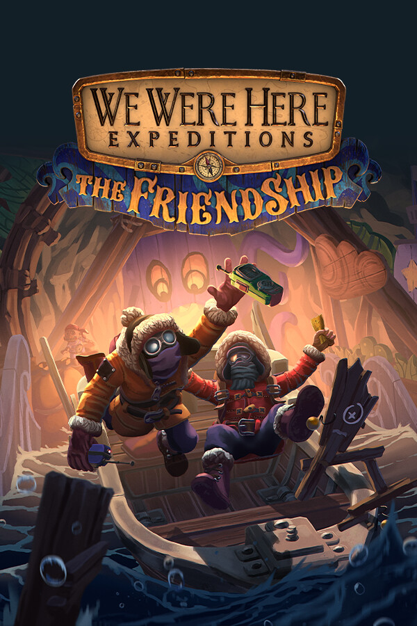 we-were-here-expeditions-the-friendship-f8ff.jpg